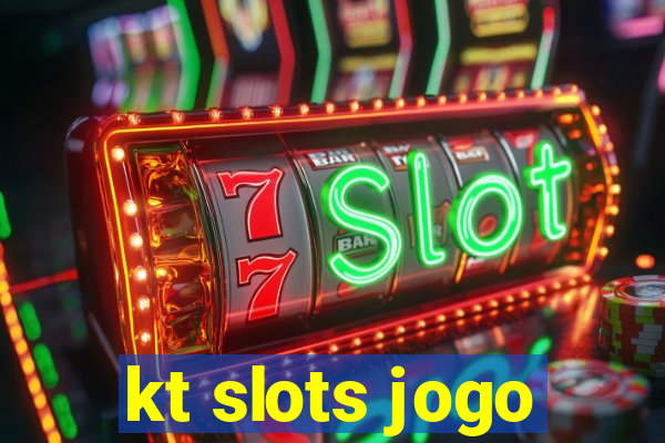 kt slots jogo